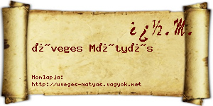 Üveges Mátyás névjegykártya