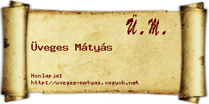 Üveges Mátyás névjegykártya